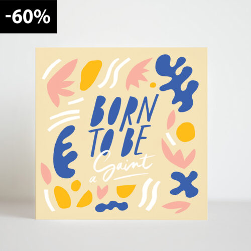 Kartka Born to be Saint